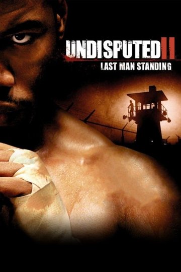 Locandina di Undisputed II: Last Man Standing