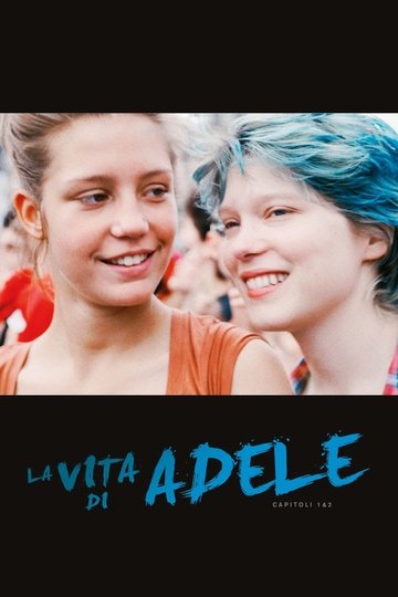 Locandina di La vita di Adele: Capitoli 1 & 2