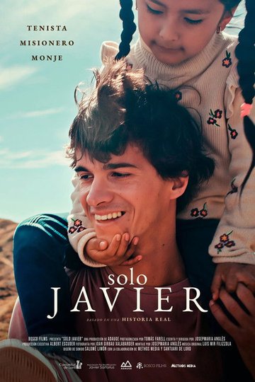 Locandina di Solo Javier - La libertà di donarsi
