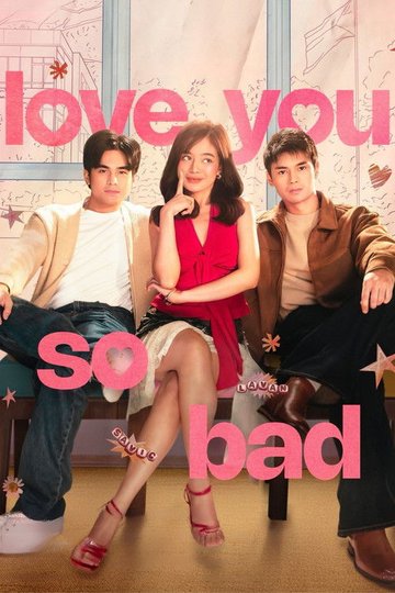Locandina di Love You So Bad