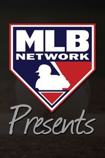 Locandina di MLB Network Presents