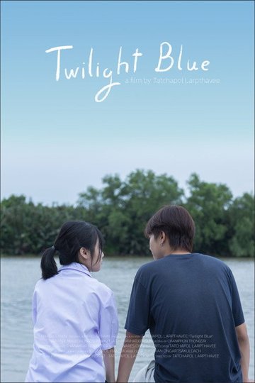 Locandina di Twilight Blue : ทไวไลท์ บลู