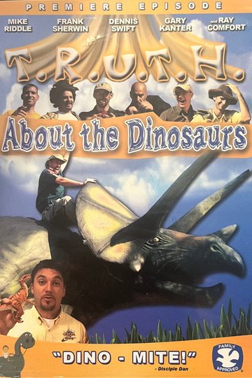 Locandina di T.R.U.T.H. About the Dinosaurs