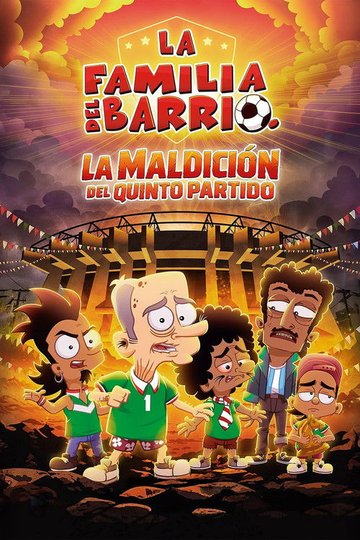 Locandina di La Familia Del Barrio: La Maldición del Quinto Partido
