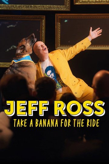 Locandina di Jeff Ross: Take a Banana for the Ride