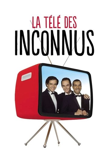 Locandina di La Télé des Inconnus : L'Essentiel