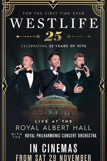 Locandina di Westlife 25: Live At The Royal Albert Hall