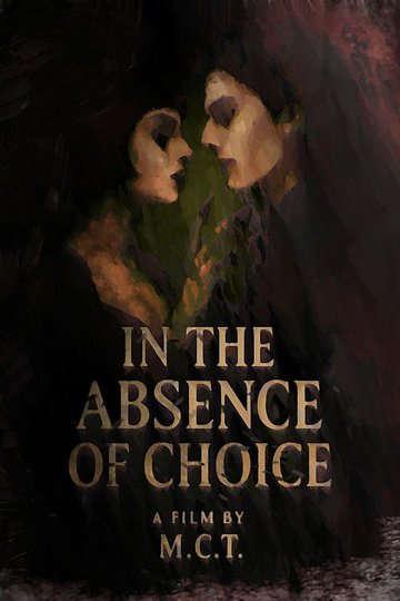 Locandina di In the Absence of Choice