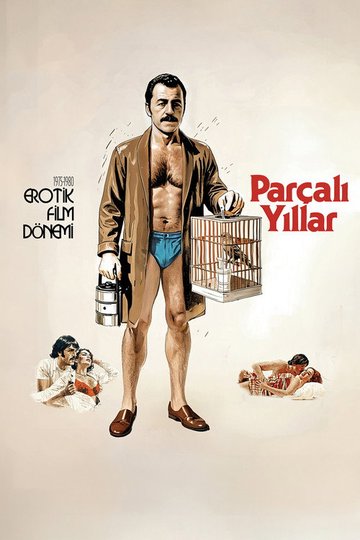 Locandina di Parçalı Yıllar