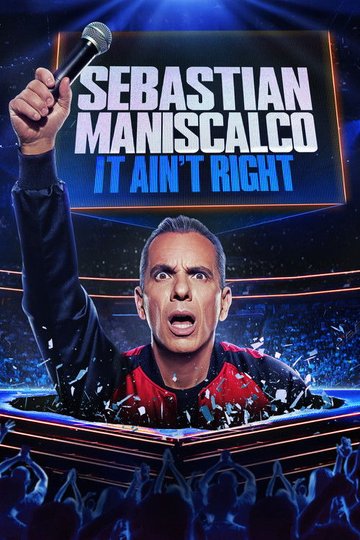Locandina di Sebastian Maniscalco: It Ain't Right