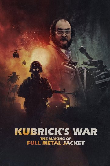 Locandina di Kubrick's War: The Making of Full Metal Jacket