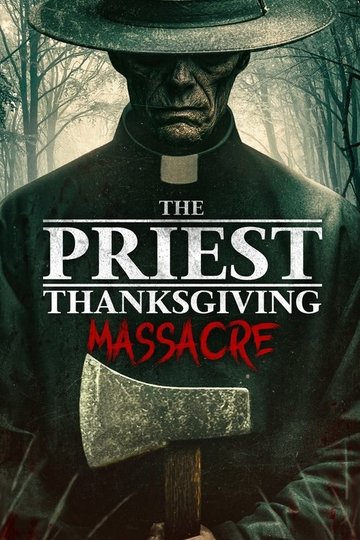Locandina di The Priest: Thanksgiving Massacre