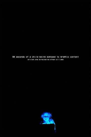Locandina di 90 Seconds of a Child Being Exposed to Graphic Content
