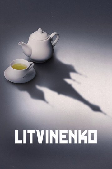 Locandina di Litvinenko - Indagine sulla morte di un dissidente