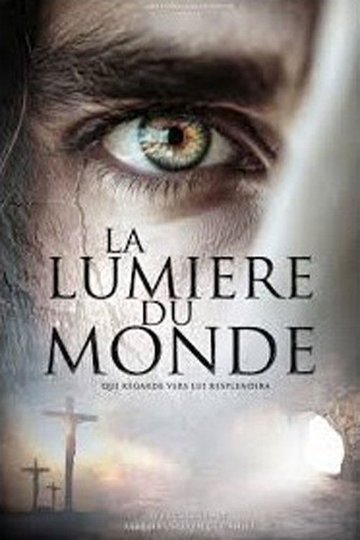 Locandina di La Lumière du Monde