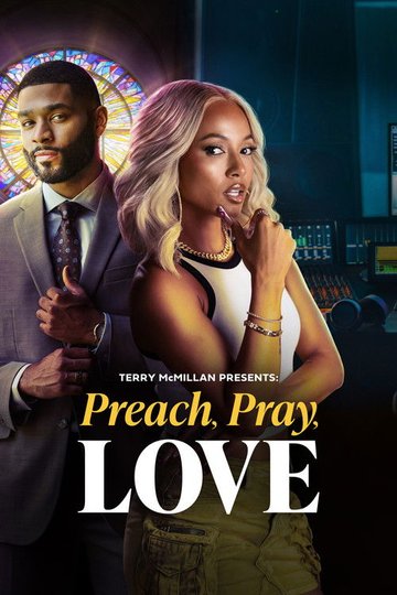 Locandina di Terry McMillan Presents: Preach, Pray, Love
