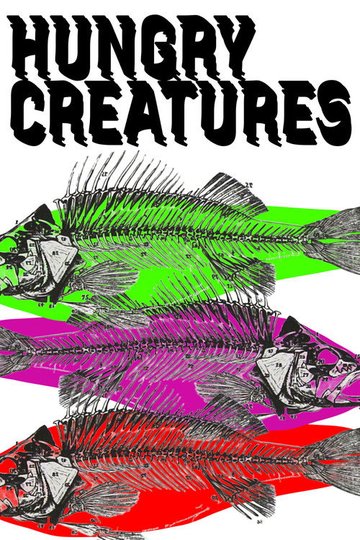 Locandina di Hungry Creatures