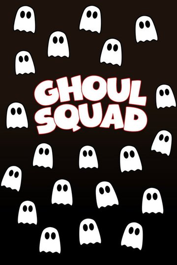 Locandina di Ghoul Squad