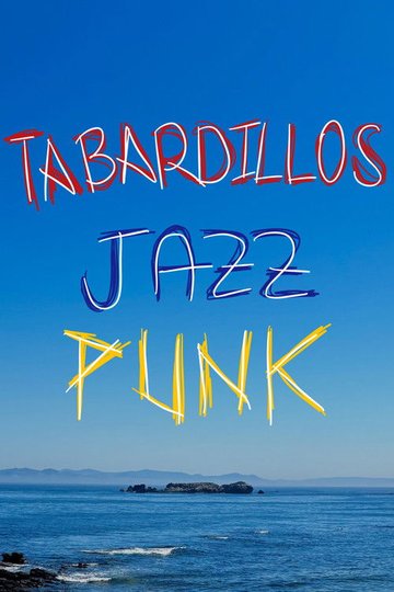 Locandina di Tabardillos Jazz Punk