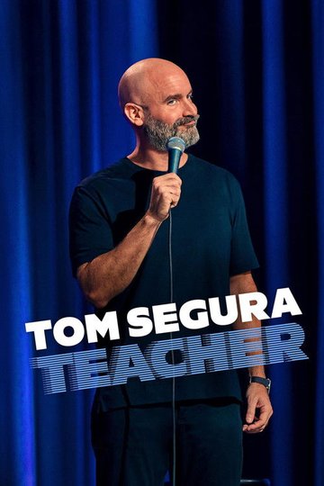 Locandina di Tom Segura: Teacher
