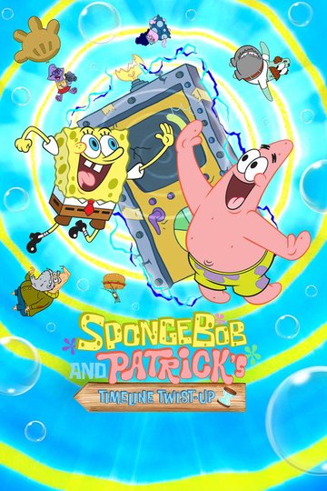 Locandina di SpongeBob and Patrick's Timeline Twist-Up