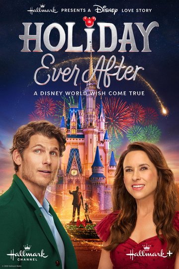 Locandina di Holiday Ever After: A Disney World Wish Come True