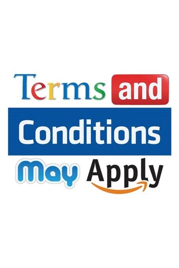 Locandina di Terms and Conditions May Apply