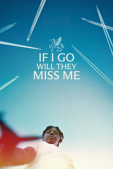 Locandina di If I Go Will They Miss Me