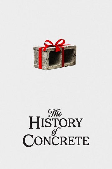 Locandina di The History of Concrete