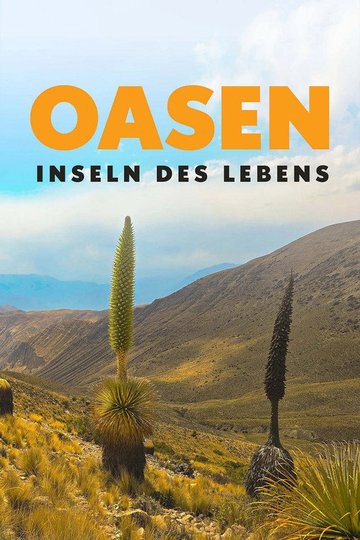 Locandina di Oasen: Inseln des Lebens