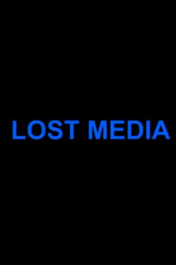 Locandina di Lost Media
