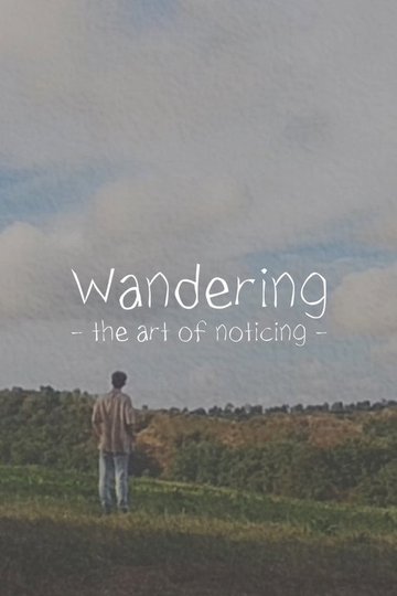 Locandina di Wandering: The Art of Noticing