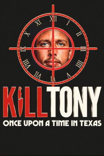 Locandina di Kill Tony: Once Upon a Time in Texas