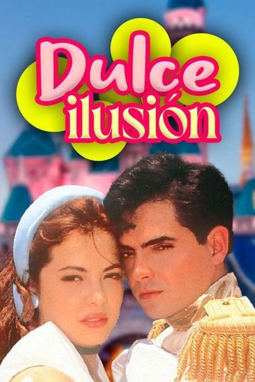 Locandina di Dulce Ilusión