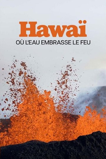 Locandina di Naturwunder Hawaii, zwischen Feuer und Wasser