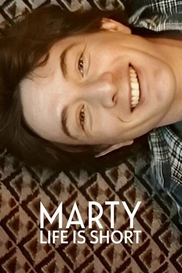 Locandina di Marty, Life Is Short