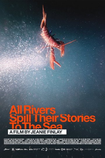Locandina di All Rivers Spill Their Stories to the Sea