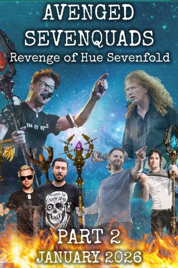 Locandina di Avenged Sevenquads: Revenge of Hue Sevenfold: Part 2