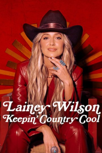 Locandina di Lainey Wilson: Keepin' Country Cool