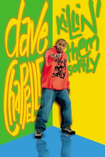 Locandina di Dave Chappelle: Killin' Them Softly
