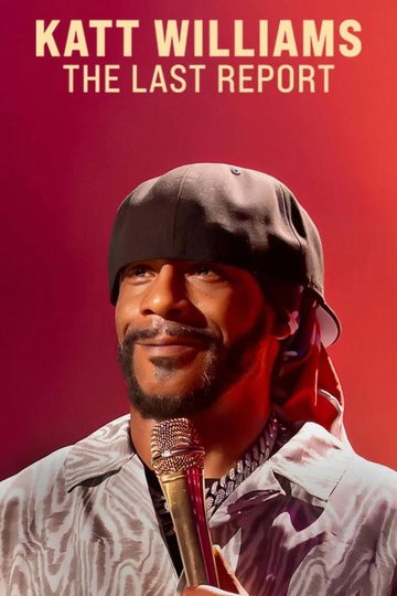 Locandina di Katt Williams: The Last Report