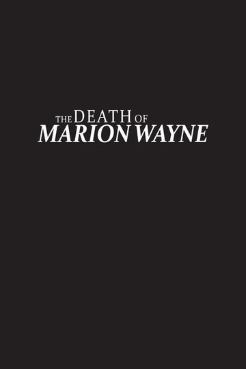Locandina di The Death of Marion Wayne