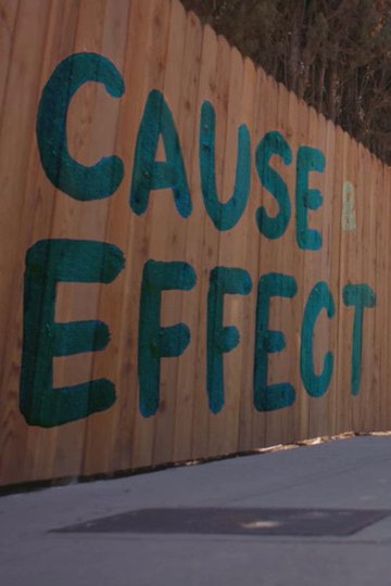 Locandina di Cause & Effect
