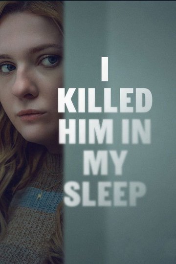 Locandina di I Killed Him in My Sleep