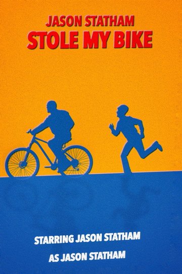 Locandina di Jason Statham Stole My Bike