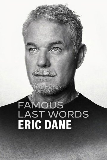 Locandina di Eric Dane: Le ultime parole famose