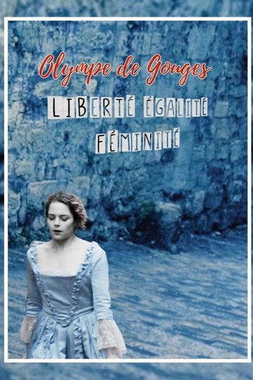 Locandina di Olympe de Gouges : Liberté, égalité, féminité