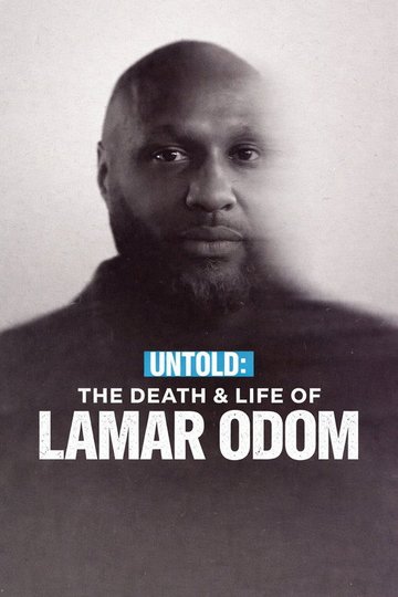 Locandina di Untold - Lamar Odom tra la morte e la vita