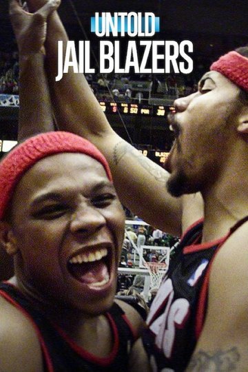 Locandina di Untold: Jail Blazers