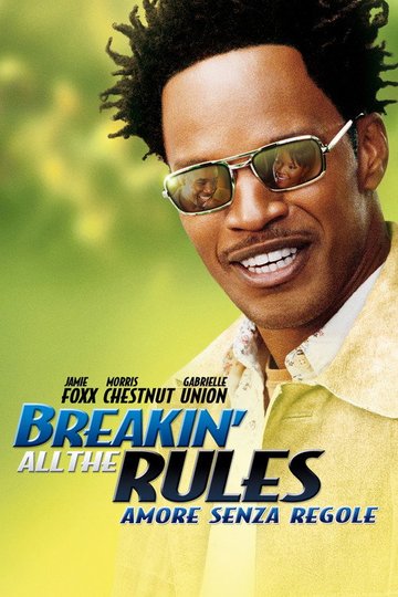 Locandina di Breakin' All the Rules - Amore senza regole